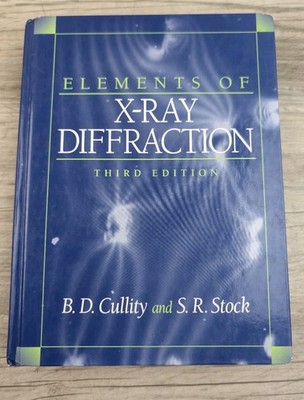 Elements of X-Ray Diffraction by B. D. Cullity (2001, Hardcover)