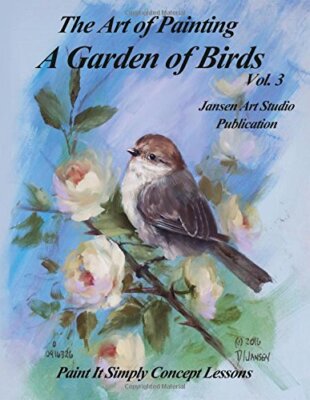 A Garden of Birds Volume 3: Paint It Simply Concept Lessons, Jansen, Studio-,
