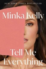 Tell Me Everything: A Memoir - Hardcover By Kelly, Minka - GOOD