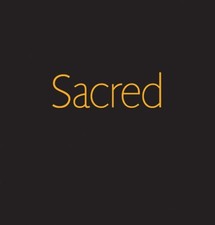 SACRED: EXHIBITION CATALOGUE By John Reeve & Karen Armstrong - Hardcover **NEW**