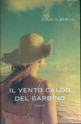 DER HEISSE WIND VON GARBINO ERSTE AUSGABE BAUM GIULIA MONDADORI 2007.