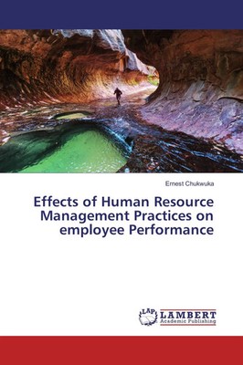 Ernest Chukwuka | Effects of Human Resource Management Practices on employee...