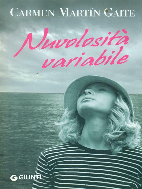 NUVOLOSITA' VARIABILE MARTÌN GAITE CARMEN GIUNTI 2009 \