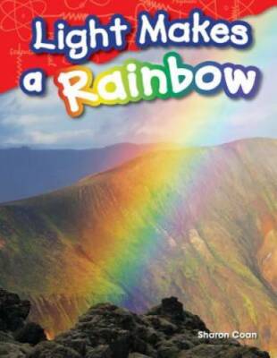 Light Makes a Rainbow (Science Readers: Content and Literacy) - Paperback - GOOD