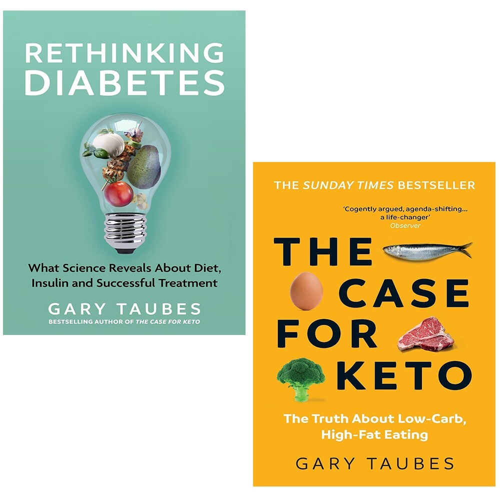 Gary Taubes Collection 2 Books Set Case for Keto Low-Carb, Rethinking Diabetes