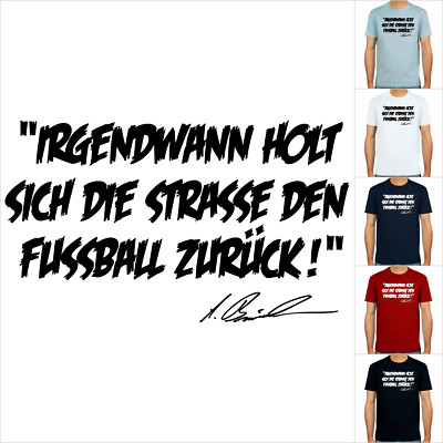 Ansgar Brinkmann, T-Shirt, Irgendwann holt sich die Straße den Fußball zurück!