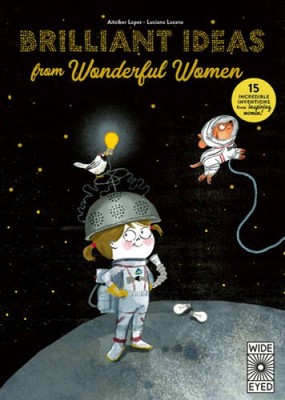 Brilliant Ideas From Wonderful Women - Hardcover By Lopez, Aitziber - VERY GOOD