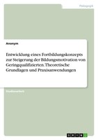 Entwicklung Eines Fortbildungskonzepts Zur Steigerung Der Bildungsmotivation Von