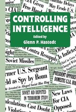 Controlling Intelligence by Glenn P. Hastedt ...