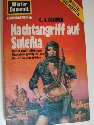 Mister Dynamit,  ''Nachtangriff auf Suleika''  von C . H . Guenter