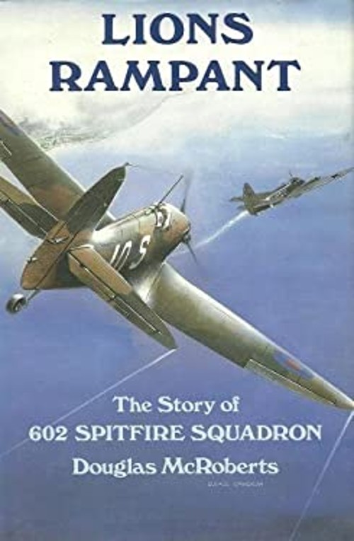 Leones Rampantes: La Historia del No.602 Escuadrón Spitfire Douglas McR