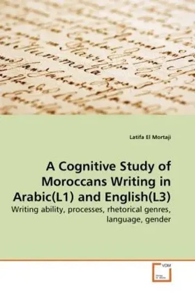 Latifa El Mortaji | A Cognitive Study Of Moroccans Writing In Arabic(L1) And...-image