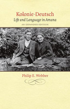 Kolonie-Deutsch: Life and Language in Amana (Bur Oak Bo - Paperback NEW Webber,