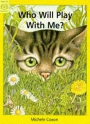 Who Will Play with Me?,Michele Coxon- 9780216932135