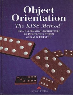 Object-Orientation : The KISS Method from Information Architectur