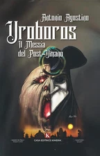 Antonio Agostin Uroboros. Il messia del post-umano (L' I (Paperback) (UK IMPORT)