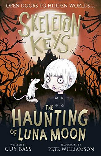 Skeleton Keys: The Haunting of Luna Moon: 2 (Skeleton Ke by Bass, Guy 1788951042