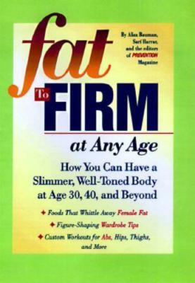 Fat to Firm at Any Age Weight Loss Strategies to Slim Tone at 30 40 Beyond