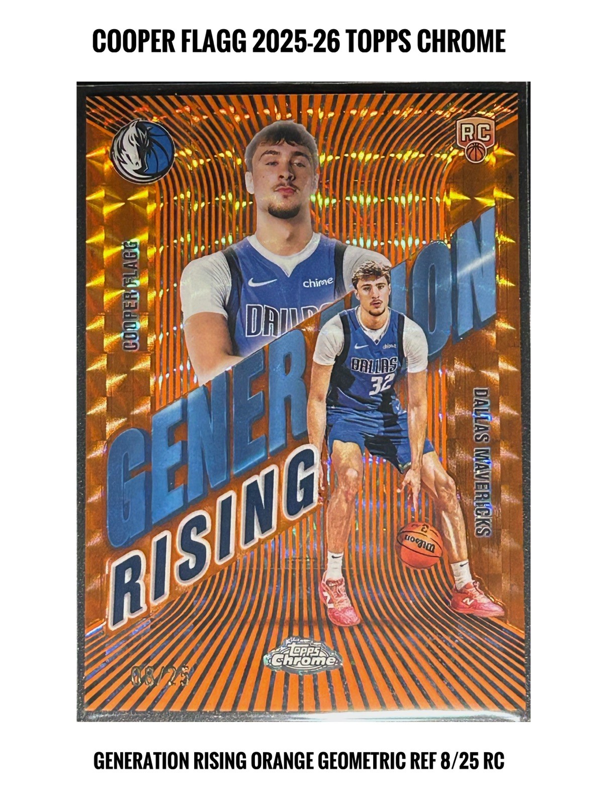 2025-26 Topps Chrome Cooper Flagg Generation Rising Orange Geometric Ref 8/25 RC