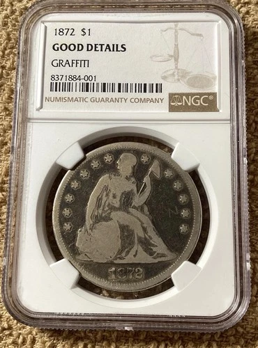 1872 Seated Liberty Dollar With Graffiti NGC Good Details. Free Shipping. (4001)