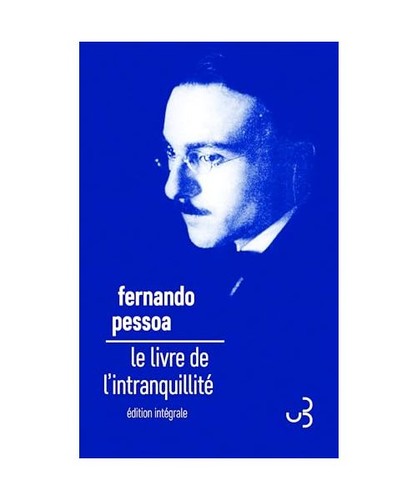 Le Livre de l'intranquillité: De Bernardo Soares, Pessoa, Fernando