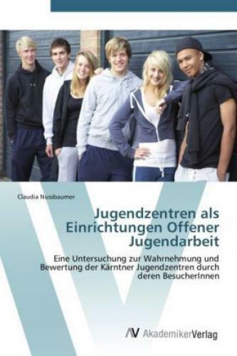 Thumbnail - Jugendzentren Als Einrichtungen Offener Jugendarbeit Eine Untersuchung