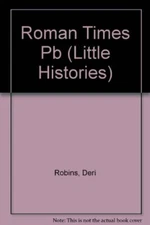 Roman Times (Little Histories),Deri Robins