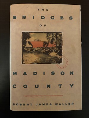 The Bridges Of Madison County by Robert James Waller