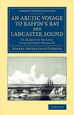 An Arctic Voyage to Baffin's Bay and Lancaster Sound Goodsir Paperback