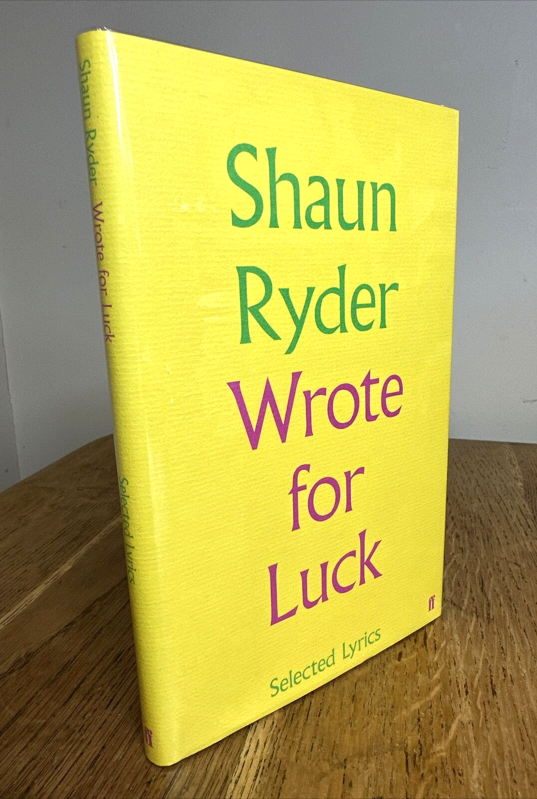 Wrote For Luck: Selected Lyrics by Shaun Ryder 2019 SIGNED UK 1st/1st HB Faber