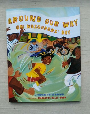 Around Our Way on Neighbors' Day by Tameka Fryer Brown (2010, Hardcover)