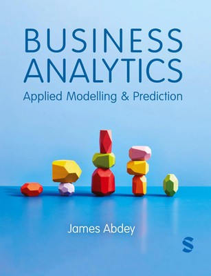 Business Analytics Applied Modelling and Prediction James Abdey Taschenbuch 2023