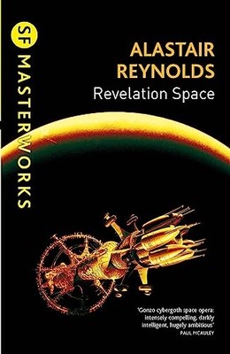 Revelation Space (S.F. MASTERWORKS) by Reynolds, Alastair 0575129069