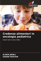Credenze Alimentari In Oncologia Pediatrica Cosa è Vero E Cosa è Falso Buch 2024