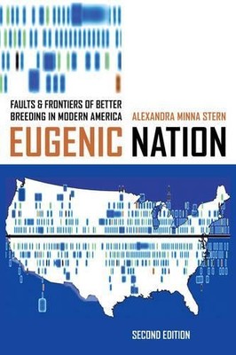Alexandra Minna Stern Eugenic Nation (Taschenbuch) American Crossroads