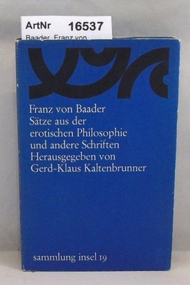 Sätze aus der erotischen Philosophie und andere Schriften Baader, Franz von