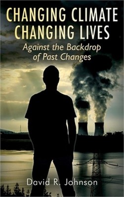 Changing Climate Changing Lives: Against the Backdrop of Past Changes (Hardback