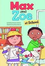 Max and Zoe at School Library Binding Shelley Swanson Sateren
