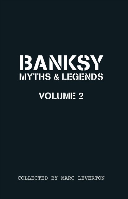 Banksy Myths and Legends Volume II 9781908211316 - Free Tracked Delivery