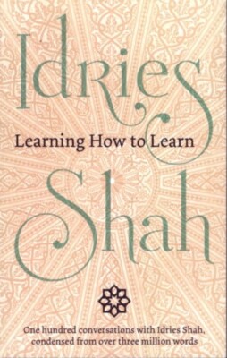 Idries Shah / LEARNING HOW TO LEARN 2017