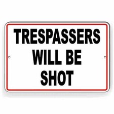 Trespassers Will Be Shot Sign / Decal Warning Do Not Enter / Magnetic Sign