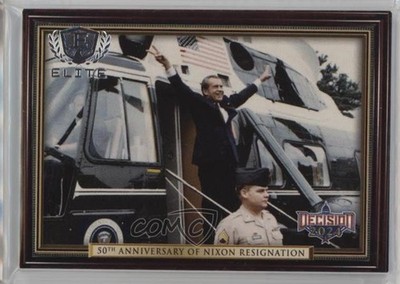 2024 Decision Elite Richard Nixon 50th Anniversary of Resignation #E9 3hd