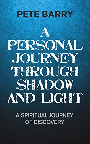 A Personal Journey Through Shadow and Light: A Spiritual Journey - Image 2