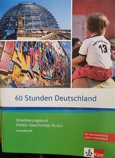 100 Stunden Deutschland: Orientierungskurs - Politik, Geschichte, Kultur