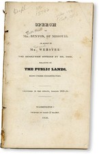 SPEECH OF MR. BENTON OF MISSOURI IN REPLY TO MR. [DANIEL] WEBSTER 1st ed 1830 VG