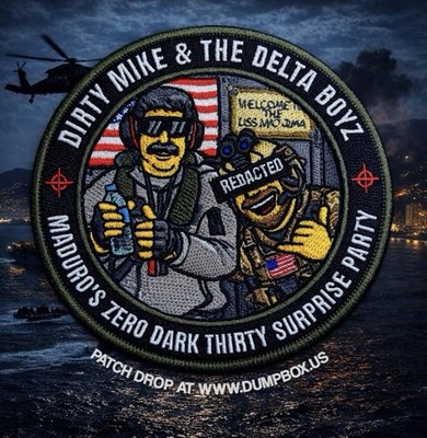 Dirty Mike & Delta Boyz MADURO S Zero Dark Thirty Surprise Party CAG Unit Patch