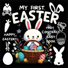 High Contrast Baby Book - Easter: My First Easter High Contrast Baby Book For Ne