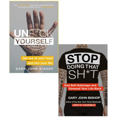 Unf*ck Yourself, Stop Doing That Sh*t Gary John Bishop 2 Books Set Paperback