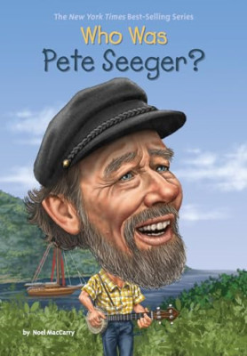 Who Was Pete Seeger? (Who Was ?) - Paperback NEW Maccarry, Noel 06/06/2017