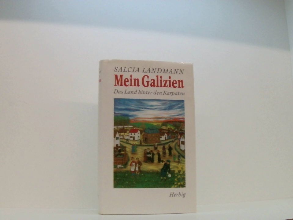Mein Galizien: Das Land hinter den Karpaten (Sonderreihe) das Land hinter den Ka - Landmann, Salcia